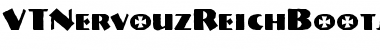 Download VTNervouzReichBoots Font