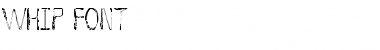 WHIP FONT Regular Font WHIP FONT Regular Font