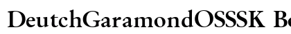 DeutchGaramondOSSSK Bold preview