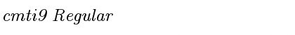 Download cmti9 Font Download cmti9 Font