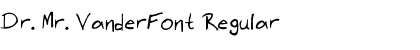 Dr. Mr. VanderFont Regular Font