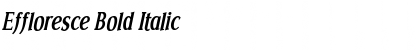 Effloresce Bold Italic Font