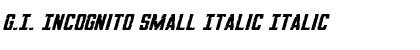 Download G.I. Incognito Small Italic Font