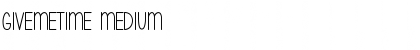 Download GiveMeTime Font Download GiveMeTime Font