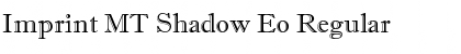 Imprint MT Shadow Eo Regular Font