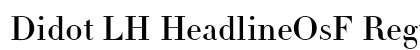 Didot LH HeadlineOsF Regular preview