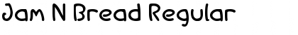 Jam N Bread Regular Font