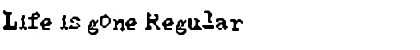 Download Life is gone Font Download Life is gone Font
