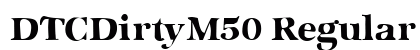 DTCDirtyM50 Regular preview