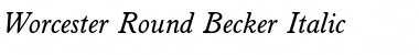 Worcester Round Becker Italic Font