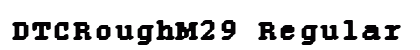 DTCRoughM29 Regular preview