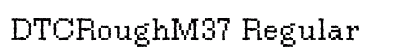 DTCRoughM37 Regular preview