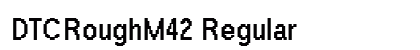 DTCRoughM42 Regular preview