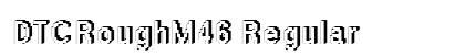 DTCRoughM46 Regular preview