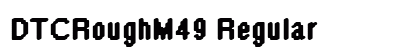 DTCRoughM49 Regular preview