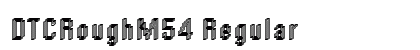 DTCRoughM54 Regular preview