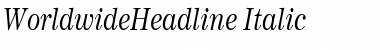 WorldwideHeadline Italic Font