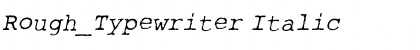 Download Rough_Typewriter Font