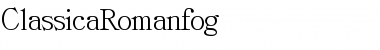 ClassicaRoman.fog fog Font