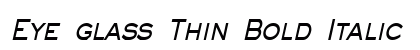 Eye glass Thin Bold Italic Preview