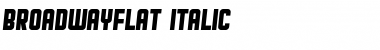 Broadway Flat Italic Font