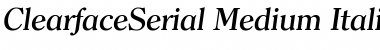 ClearfaceSerial-Medium Italic Font