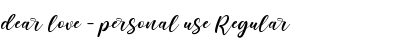 dear love - personal use Regular Font