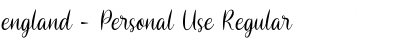 england - Personal Use Regular Font