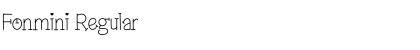 Fonmini Regular Font