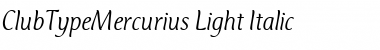 ClubTypeMercurius-Light LightItalic Font