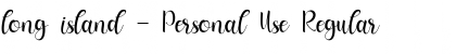 long island - Personal Use Regular Font