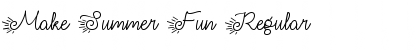 Download Make Summer Fun Font Download Make Summer Fun Font