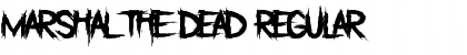 Marshal The Dead Regular Font