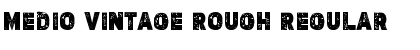 MEDIO VINTAGE ROUGH Regular Font