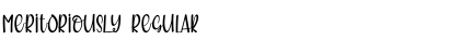 MeRitORiousLy Regular Font