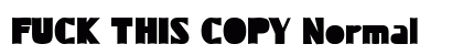 FUCK THIS COPY Normal preview