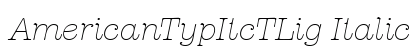 AmericanTypItcTLig Italic preview