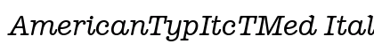 AmericanTypItcTMed Italic preview