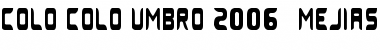 Download Colo Colo Umbro 2006 (MEJIAS) Font Download Colo Colo Umbro 2006 (MEJIAS) Font