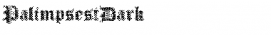 Download PalimpsestDark Font Download PalimpsestDark Font