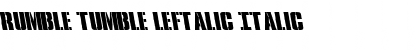 Rumble Tumble Leftalic Italic Font