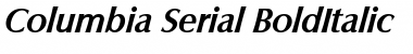 Columbia-Serial BoldItalic Font