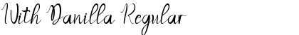 With Danilla Regular Font