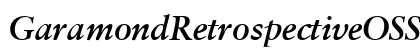 GaramondRetrospectiveOSSSK Bold Italic Preview