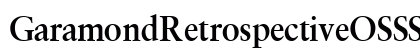 GaramondRetrospectiveOSSSK Bold preview