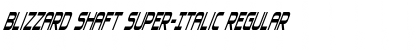 Download Blizzard Shaft Super-Italic Font