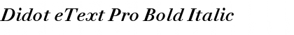 Didot eText Pro Bold Italic Font