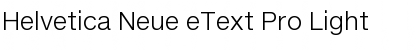 Helvetica Neue eText Pro Light Font