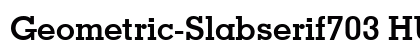 Geometric-Slabserif703 HU Bold preview