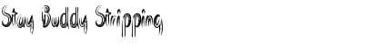 Stay Buddy Stripping Font